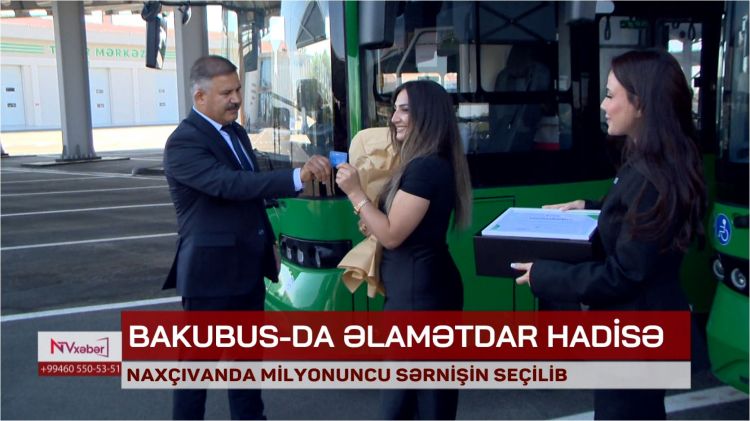 Naxçıvanda milyonuncu sərnişin seçilib<font color=red> - VİDEO</font>