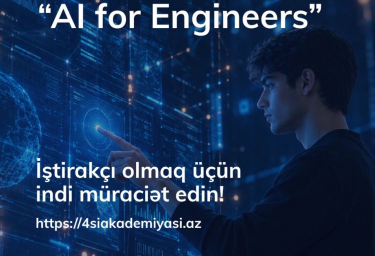 “AI for Engineers” təlim proqramına müraciətlərin qəbuluna başlanılır