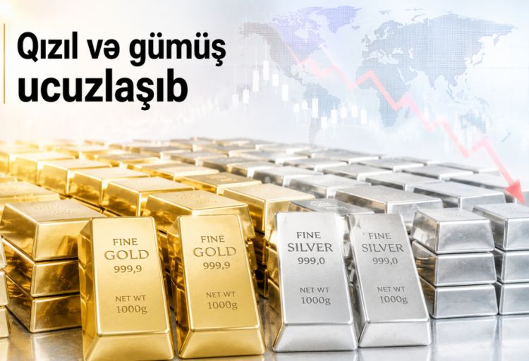 Qızıl və gümüş ucuzlaşıb