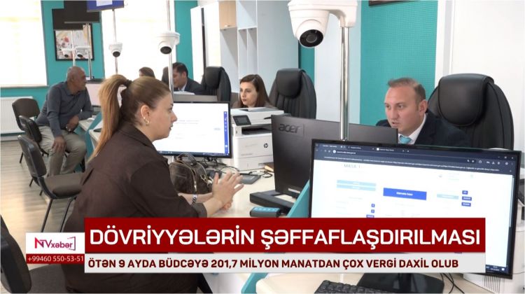 Ötən 9 ayda büdcəyə 201,7 milyon manatdan çox vergi daxil olub<font color=red> - VİDEO</font>