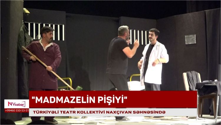 Naxçıvanda Ərzurum Şəhər Teatrının “Madmazelin pişiyi” tamaşası nümayiş olunub<font color=red> - VİDEO</font>