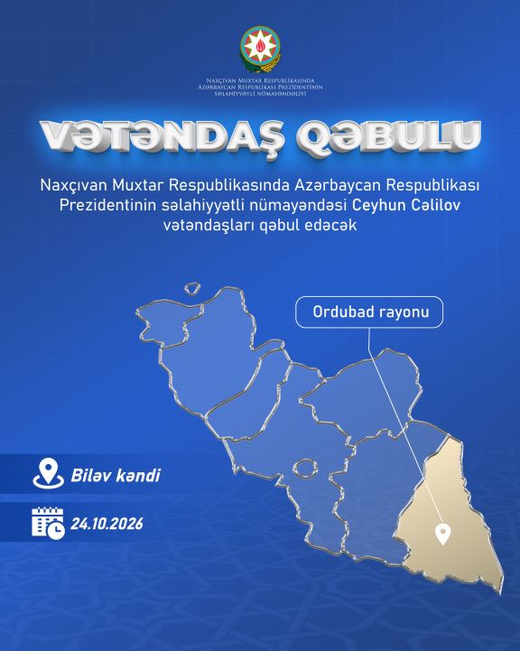 Ordubad rayonunda vətəndaş qəbulu keçiriləcək