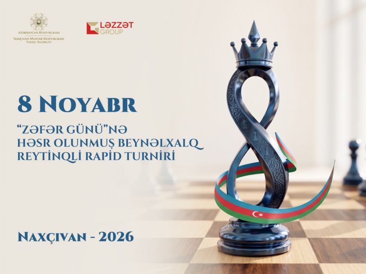 Naxçıvanda Zəfər Gününə həsr olunmuş beynəlxalq reytinqli  şahmatın rapid növü üzrə turnir keçiriləcək