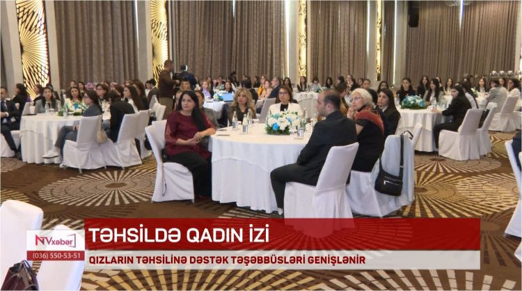 “Qızların Təhsilinə Dəstək” layihəsinin beşillik yubileyi qeyd olunub<font color=red> - VİDEO</font>