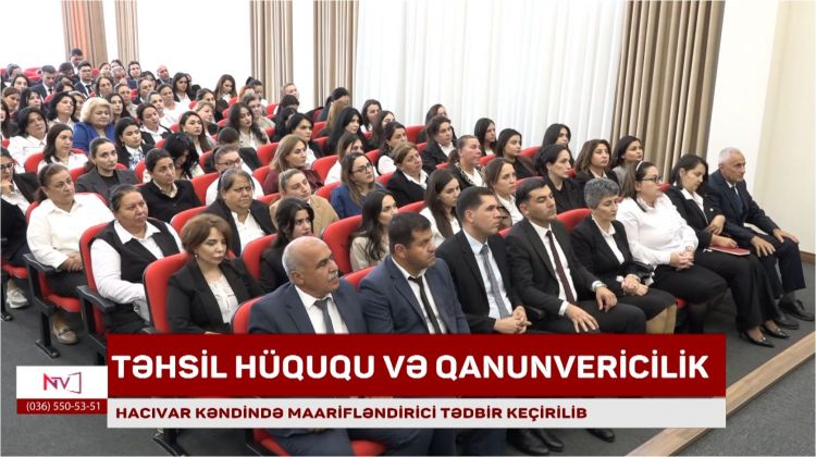 Hacıvar kəndində maarifləndirici tədbir keçirilib<font color=red> - VİDEO</font>