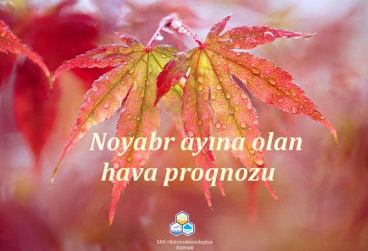 Noyabr ayına olan hava proqnozu açıqlanıb