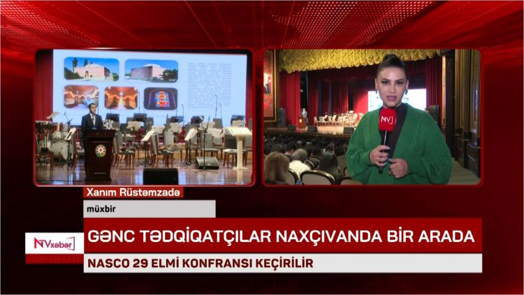 Gənc tədqiqatçılar Naxçıvanda bir araya gəlib<font color=red> - VİDEO</font>