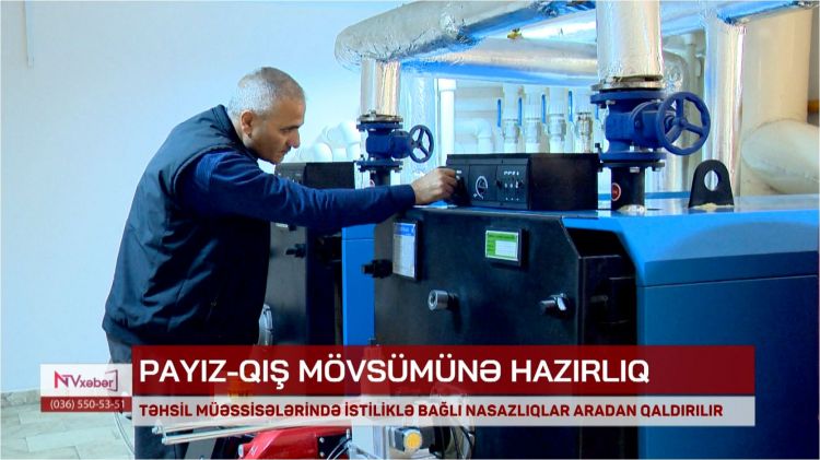 Naxçıvanda təhsil müəssisələrində istilik sistemlərində yaranan nasazlıqlar aradan qaldırılır<font color=red> - VİDEO</font>